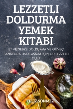 Paperback Lezzetli Doldurma Yemek Kitabi [Turkish] Book