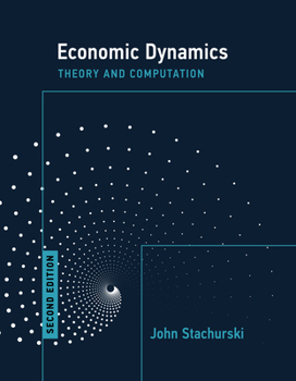 Paperback Economic Dynamics, Second Edition: Theory and Computation Book
