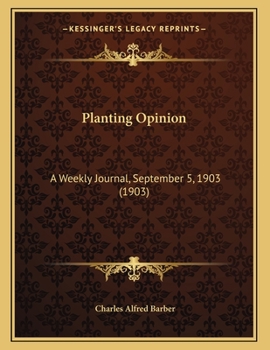 Paperback Planting Opinion: A Weekly Journal, September 5, 1903 (1903) Book