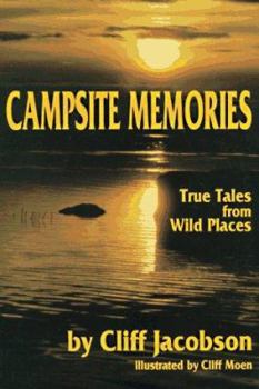 Paperback Campsite Memories: True Tales from Wild Places Book