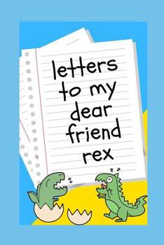 Paperback Letters to My Dear Friend Rex Book