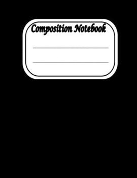 Composition Notebook: Workbook for Boys Girls Kids Teens Students and Home College Writing Notes,120 Pages,: Composition Notebook: College Ruled Lined ... Workbook (8.5 x 11 in / 21.59 x 27.94 cm)