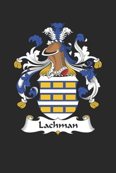 Lachman: Lachman Coat of Arms and Family Crest Notebook Journal (6 x 9 - 100 pages)