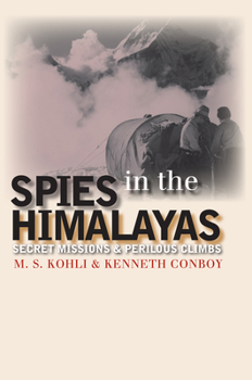 Hardcover Spies in the Himalayas: Secret Missions and Perilous Climbs Book