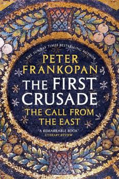 Paperback The First Crusade: The Call from the East Book