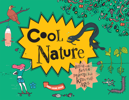 Hardcover Cool Nature: Filled with Facts and Projects for Kids of All Ages Book