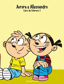 Paperback Aurora e Allessandro Libro da Colorare 2 [Italian] Book