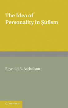 Paperback The Idea of Personality in S Fism: Three Lectures Delivered in the University of London Book