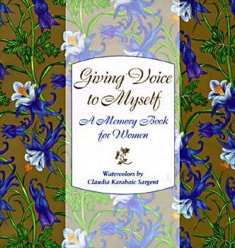 Hardcover Giving Voice to Myself: A Memory Book for Women Book