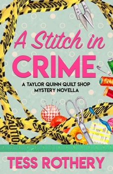 Paperback A Stitch in Crime: A Taylor Quinn Quilt Shop Mystery Book