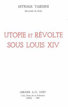 Paperback Utopie Et Revolte Sous Louis XIV [French] Book