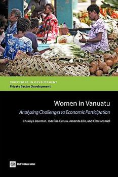 Paperback Women in Vanuatu: Analyzing Challenges to Economic Participation Book