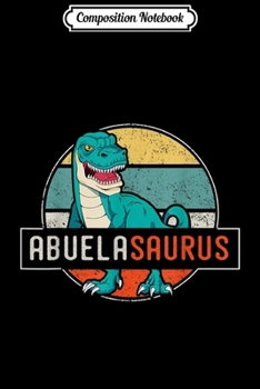 Paperback Composition Notebook: Vintage Abuelasaurus T-Rex Saurus Latina Grandma Matching Journal/Notebook Blank Lined Ruled 6x9 100 Pages Book