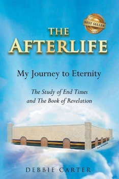 Paperback The Afterlife: My Journey to Eternity Book