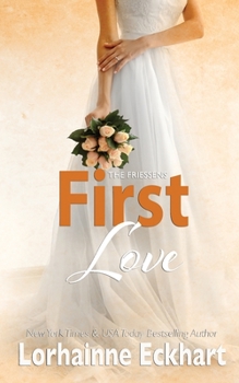 First Love - Book #6 of the Friessens