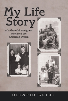 Paperback My Life Story of a Grateful Immigrant Who Lived the American Dream Book