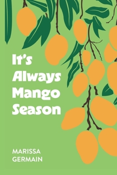Paperback It's Always Mango Season Book