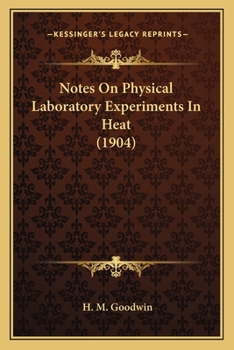 Paperback Notes On Physical Laboratory Experiments In Heat (1904) Book