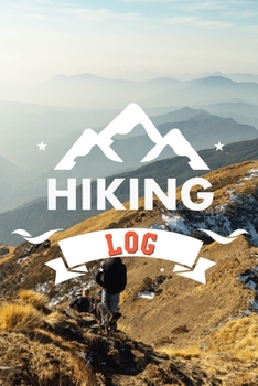 Paperback Hiking Log: Record Hikes On The Trail, Hiking Journal Book