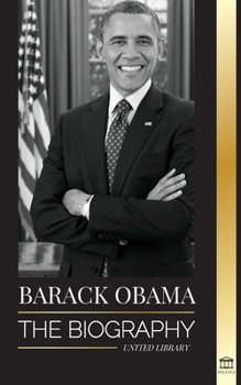 Barack Obama: The biography