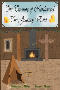 Paperback The Treasure of Northwood: The Journey's End Book