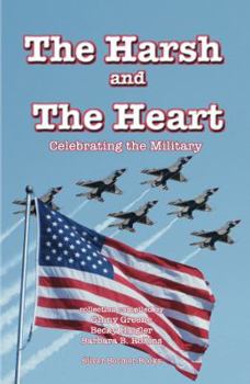 Paperback The Harsh and the Heart - Celebrating the Military Book
