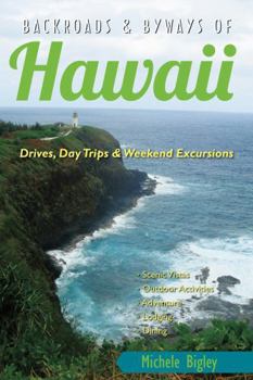 Paperback Backroads & Byways of Hawaii: Drives, Day Trips & Weekend Excursions Book