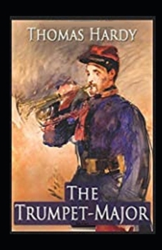Paperback The Trumpet-Major Illustrated Book