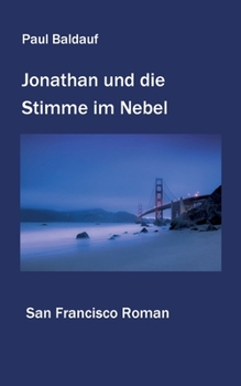 Paperback Jonathan und die Stimme im Nebel: San Francisco Roman [German] Book