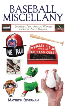 Hardcover Baseball Miscellany: Everything You Always Wanted to Know about Baseball Book