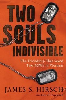 Hardcover Two Souls Indivisible : The Friendship That Saved Two POWs in Vietnam Book