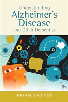 Paperback Understanding Alzheimer's Disease and Other Dementias Book