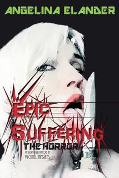 Paperback Epic Suffering: The Horror Book