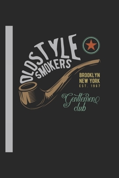 Paperback Oldstyle Smokers Brooklyn New York Est 1967 Genttemen Club: 120 Seiten Dotgrid Papier. Schreibheft Ideal F?r Schule Und Beruf. [German] Book