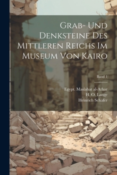 Paperback Grab- und Denksteine des Mittleren Reichs im Museum von Kairo; Band 1 [German] Book