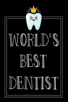 Paperback World's best dentist: Lined Journal Notebook for Dentists, Dental Students, Dental hygienist, Orthodontist Book