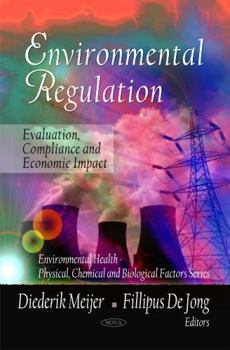 Hardcover Environmental Regulation: Evaluation, Compliance and Economic Impact (Environmental Health-physical, Chemical and Biological Factors Series) Book