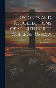 Hardcover Records and Recollections of St. Cuthbert's College, Ushaw Book