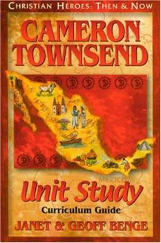 Paperback Cameron Townsend: Unit Study, Curriculum Guide Book