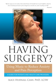 Paperback Having Surgery?: Using Music to Reduce Anxiety and Pain Perception Book