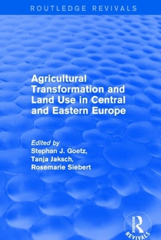 Paperback Agricultural Transformation and Land Use in Central and Eastern Europe Book
