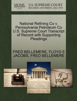 Paperback National Refining Co V. Pennsylvania Petroleum Co U.S. Supreme Court Transcript of Record with Supporting Pleadings Book