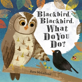 Paperback Blackbird, Blackbird, What Do You Do? Book