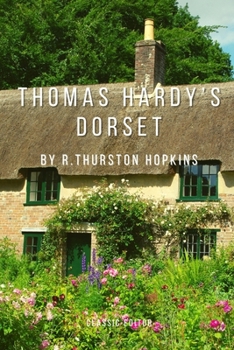 Paperback Thomas Hardy's Dorset: with original illustrated Book