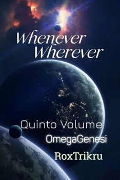 Paperback Whenever, Wherever - Quarto Libro: OmegaGenesi [Italian] Book