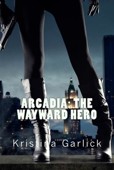 Paperback Arcadia: The Wayward Hero Book