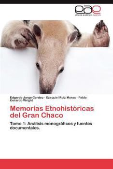 Paperback Memorias Etnohistoricas del Gran Chaco [Spanish] Book