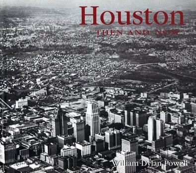 Hardcover Houston Then and Now Book