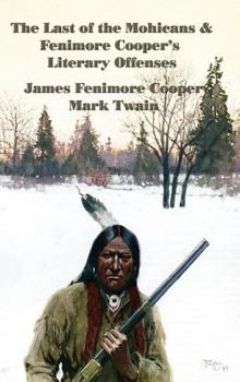 Hardcover The Last of the Mohicans & Fenimore Cooper's Literary Offenses Book