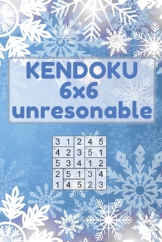 Kendoku: 6x6 unresonable: 180 6x6 Extreme Level Puzzles in 6x9 Size. Can You Solve Them All? (Christmas Edition)